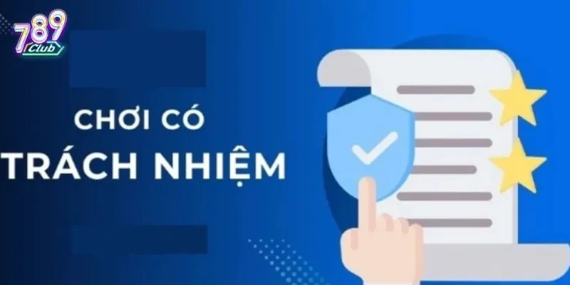 Chơi có trách nhiệm Chơi có trách nhiệm là gì?